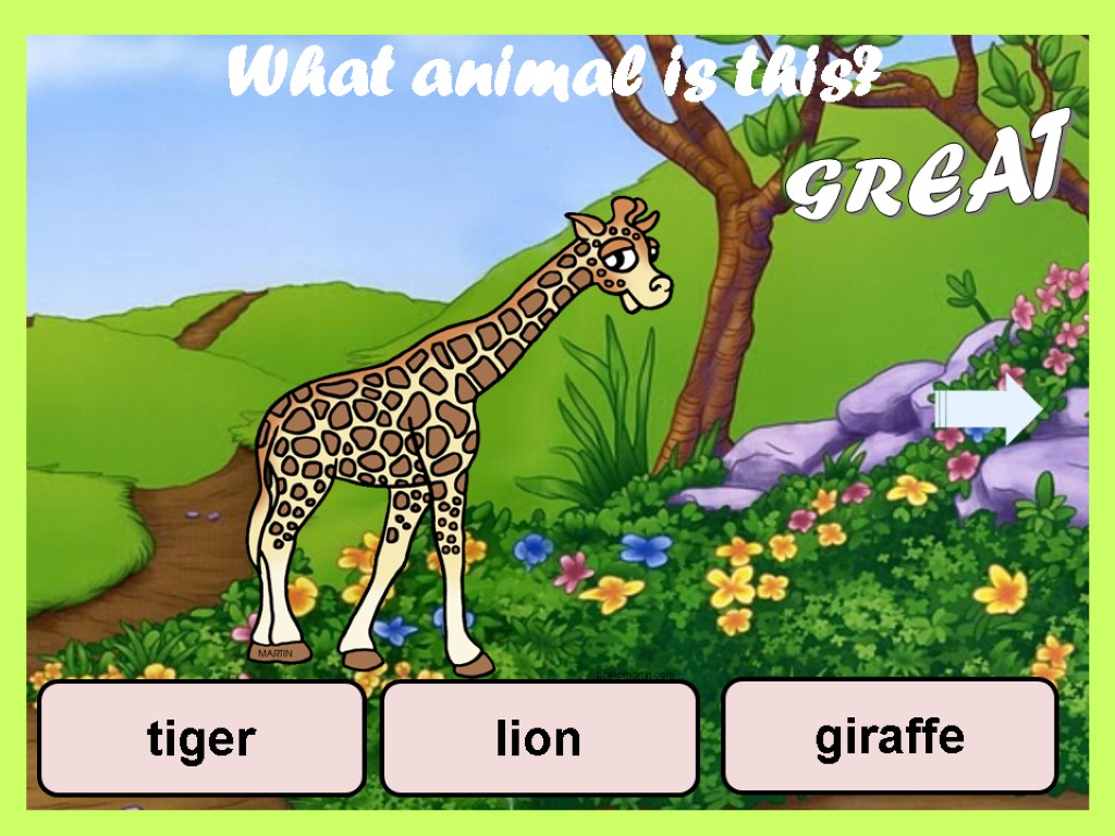 What animal is this? lion giraffe tiger GREAT